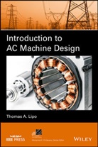 Lipo, TA Lipo, Thomas A Lipo, Thomas A. Lipo, Thomas A. (University of Wisconsin At Madiso Lipo, Lipo Thomas A. - Introduction to Ac Machine Design