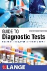Chuanyi Mark Lu, Mark Chuanyi Lu, Lu Chuanyi Mark, Stephen McPhee, Stephen J. Mcphee, Stephen J. (Univ of Calif - San Francisco) McPhee... - Guide to Diagnostic Tests, Seventh Edition