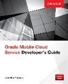 Thomas, John Thomas - Oracle Mobile Cloud Service Developer's Guide