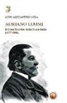Aldo A. Mola - Adriano Lemmi. Il Gran maestro della Terza Italia (1877-1896)