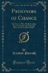 Randall Parrish - PRISONERS OF CHANCE