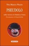 T. Maccio Plauto - Pseudolo