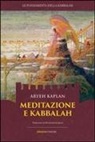 Aryeh Kaplan - Meditazione e Kabbalah