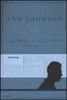 Uwe Johnson - I giorni e gli anni (20 giugno 1968-20 agosto 1968)