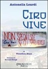 Antonella Leardi - Ciro vive