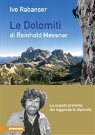 Ivo Rabanser - Le Dolomiti di Reinhold Messner