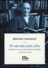 Bernard Malamud, F. Longo, Francesco Longo - Per me non esiste altro. La letteratura come dono, lezioni di scrittura