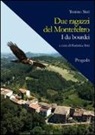 Tonino Sisti, F. Sisti - Due ragazzi del Montefeltro. I du bourdei
