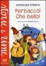 Annalisa Strada, I. Grott - Perbacco! Che bello!