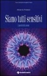 Manuela Pompas - Siamo tutti sensitivi. I poteri della mente