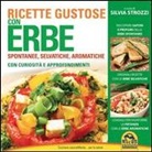 Silvia Strozzi - Ricette gustose con erbe