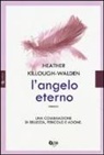 Heather Killough-Walden - L' angelo eterno