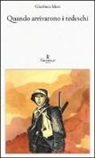 Gianluca Meis, F. Lancisi - Quando arrivarono i tedeschi