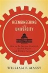 William F. Massy, William F. Massy - Reengineering the University