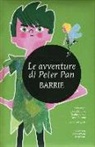James M. Barrie, James Matthew Barrie - Le avventure di Peter Pan