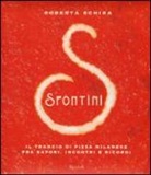 Roberta Schira - Spontini. Il trancio di pizza milanese fra sapori, incontri e ricordi