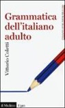 Vittorio Coletti - Grammatica dell'italiano adulto