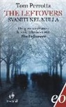 Tom Perrotta - The leftlovers. Svaniti nel nulla
