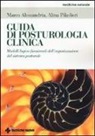 Marco Alessandria, Alina Piladieri - Guida di posturologia clinica. Modelli logico-funzionali dell'organizzazione del sistema posturale