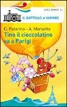 Aurora Marsotto, Chiara Patarino, D. Guicciardini - Tino il cioccolatino va a Parigi
