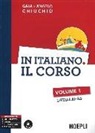 Angelo Chiuchiù, Gaia Chiuchiù - In italiano. Il corso. Livelli A1-A2
