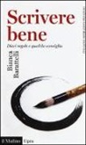 Bianca Barattelli - Scrivere bene. Dieci regole e qualche consiglio