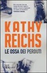Kathy Reichs - Le ossa dei perduti