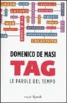 Domenico De Masi - Tag. Le parole del tempo