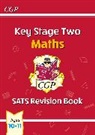 CGP Books, CGP Books, CGP Books, CGP Books - KS2 Maths Year 6 SATS Revision Book (for the 2026 tests)