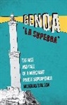 Nicholas Walton - Genoa, 'La Superba': The Rise and Fall of a Merchant Pirate Superpowe