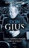Renato Farina - Don Gius. Cosa c'entra l'amore con le stelle?