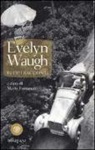 Evelyn Waugh, M. Fortunato - Tutti i racconti