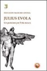 Fernando M. Adonia - Julius Evola. Un pensiero per l'età oscura