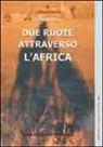 Obes Grandini - Due ruote attraverso l'Africa