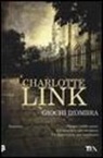 Charlotte Link - Giochi d'ombra