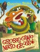 Geronimo Stilton, Giuseppe Ferrario, Giulia Zaffaroni - Grosso guaio in Mato Grosso