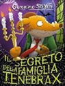 Geronimo Stilton, Lorenzo Chiavini, Blasco Pisapia, Chiara Sacchi - Il segreto della famiglia Tenebrax