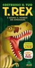 Darren Naish, Galia Bernstein, Mark Ruffle - Costruisci il tuo T-Rex e scopri il mondo dei dinosauri. Libro pop-up