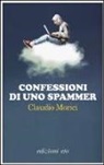 Claudio Morici - Confessioni di uno spammer