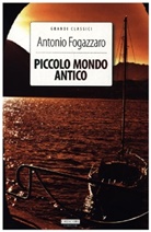 Antonio Fogazzaro - Piccolo mondo antico