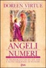 Doreen Virtue - Angeli e numeri. Il significato di 111, 123, 444 e altre sequenze di numeri