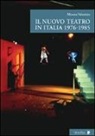 Mimma Valentino - Il nuovo teatro in Italia 1976-1985