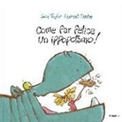 Laurent Cardon, Cardon Laurent, CARDON LAURENT / TAY, Tay, Sean Taylor - COME FAR FELICE UN IPPOPOTAMO