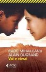 Alain Dugrand, Radu Mihaileanu - Vai e vivrai