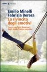 Fabrizia Berera, Emilio Minelli - La rivincita degli emotivi. Come non farsi dominare dagli stati d'animo negativi