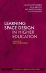 Paul Bartholomew, John Branch, Claus Nygaard, Lennie Scott-Webber - Learning Space Design in Higher Education