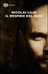 Nicolai Lilin - Il respiro del buio