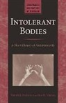 Warwick Anderson, Warwick (Professorial Research Fellow Anderson, Warwick Mackay Anderson, Ian R. Mackay - Intolerant Bodies