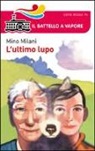 Mino Milani, C. Lucini - L'ultimo lupo
