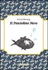 Samad Behrangi, O. Frazzi, M. Azizi, V. Urbani, G. Vallese - Il pesciolino nero. Testo originale a fronte